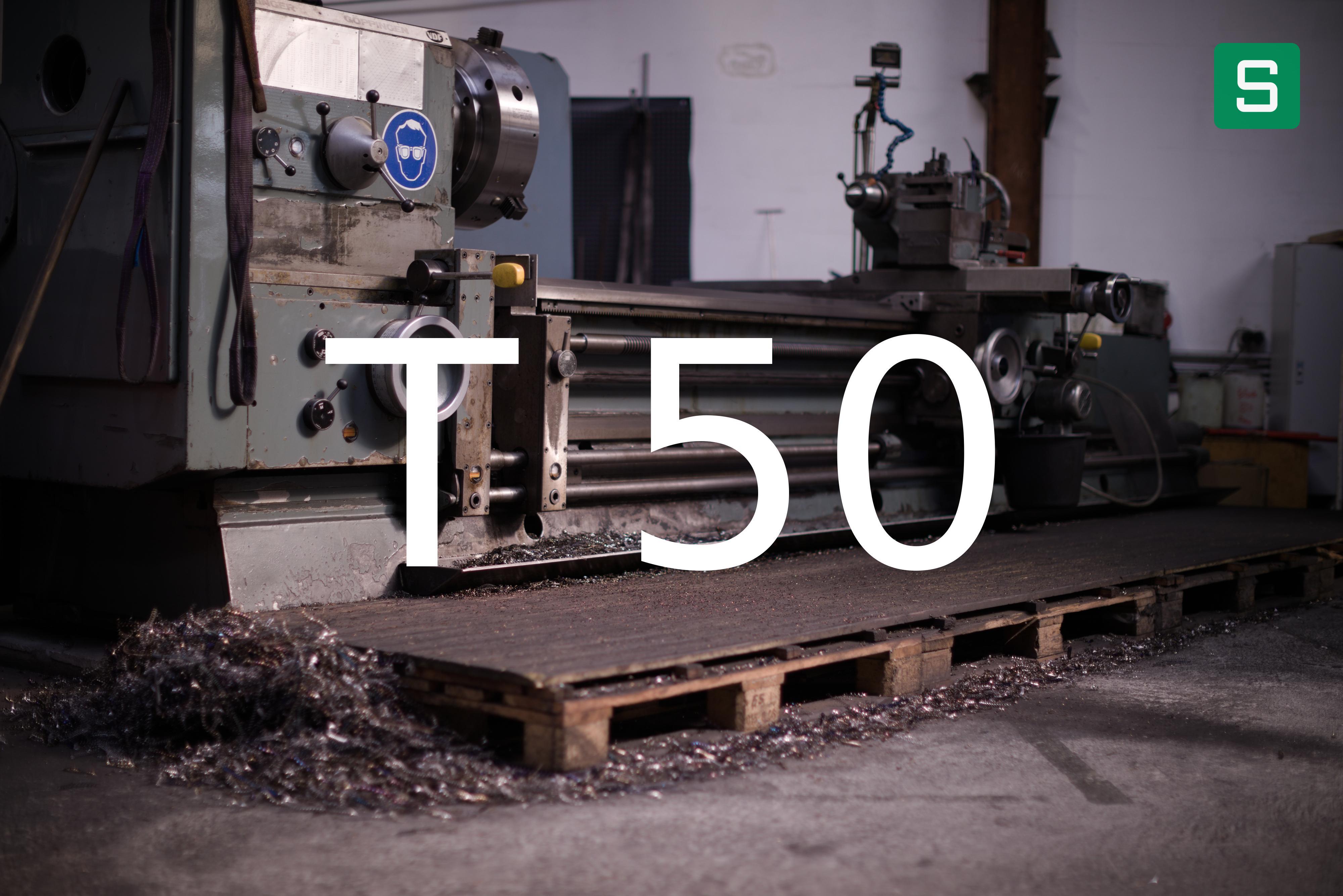 Steel Material: T 50